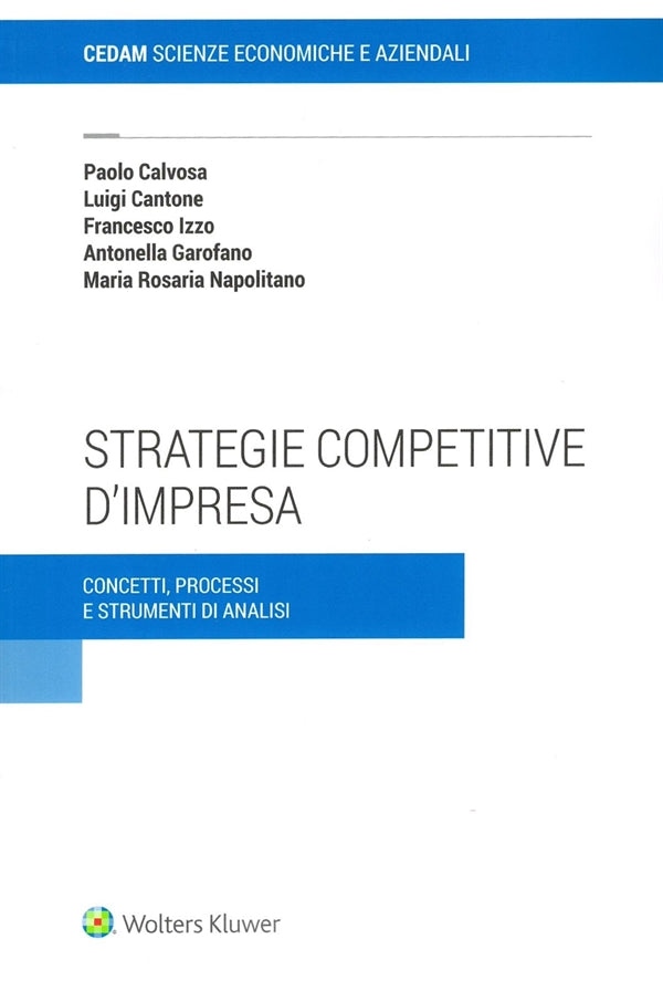 Strategie Competitive D'impresa - Calvosa Paolo, Cantone Luigi, Izzo Francesco, Garofano Antonella, Napolitano Maria Rosaria