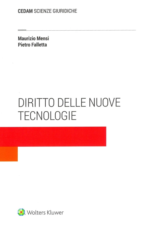 Diritto delle Nuove Tecnologie - Mensi Maurizio, Falletta Pietro