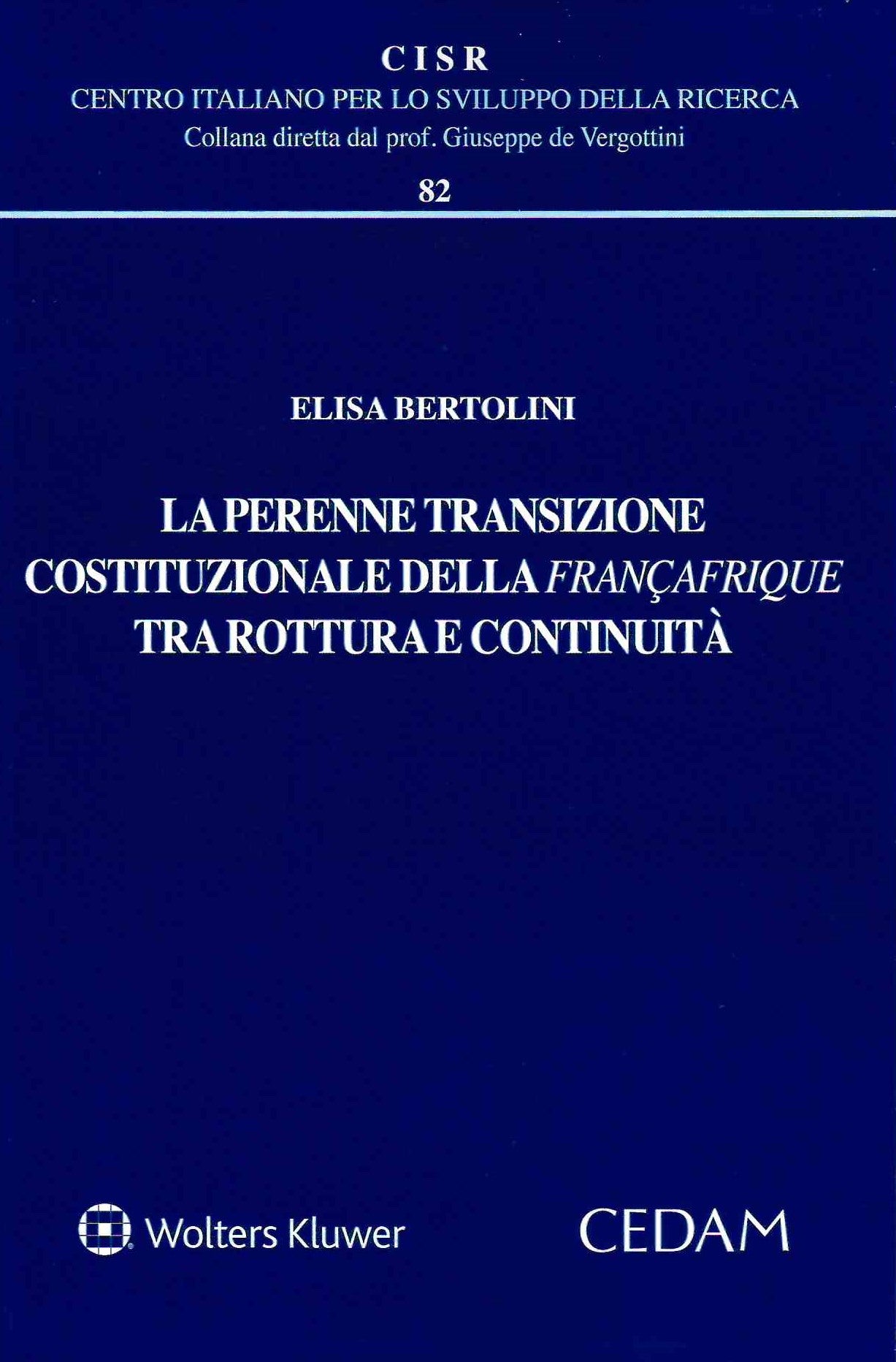 La perenne transizione costituzionale della Françafrique tra rottura e continuità - BERTOLINI