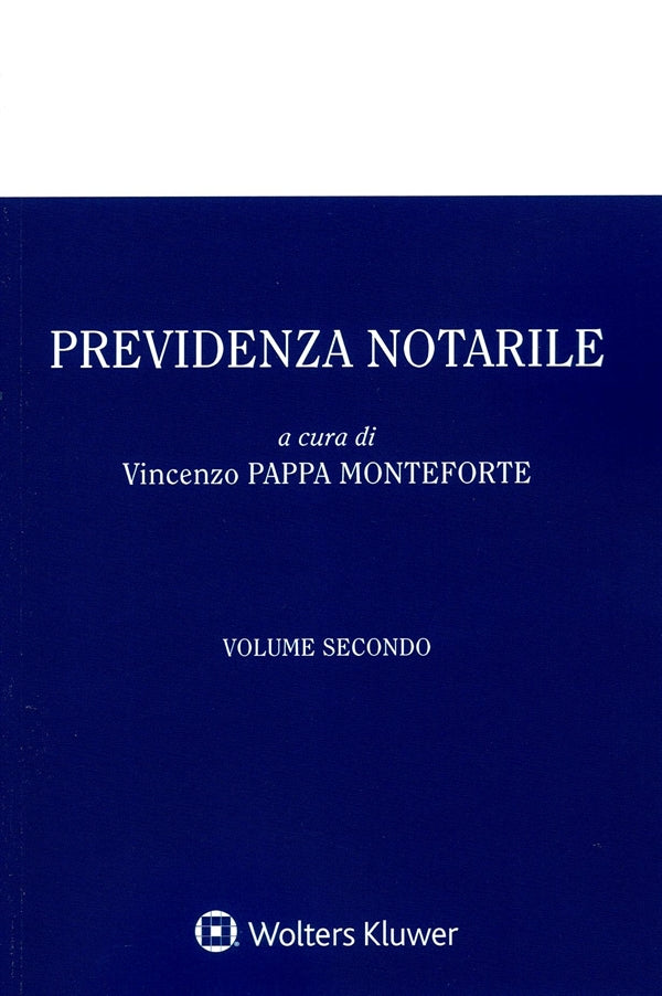 Previdenza Notarile Vol. 2 - Pappa Monteforte Vincenzo