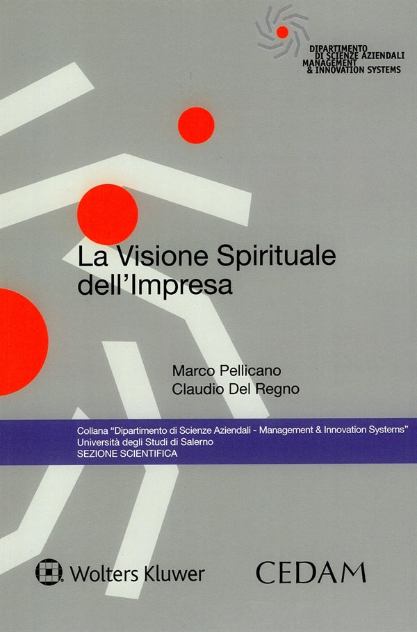 Visione Spirituale dell'Impresa - Pellicano Marco, Del Regno Claudio