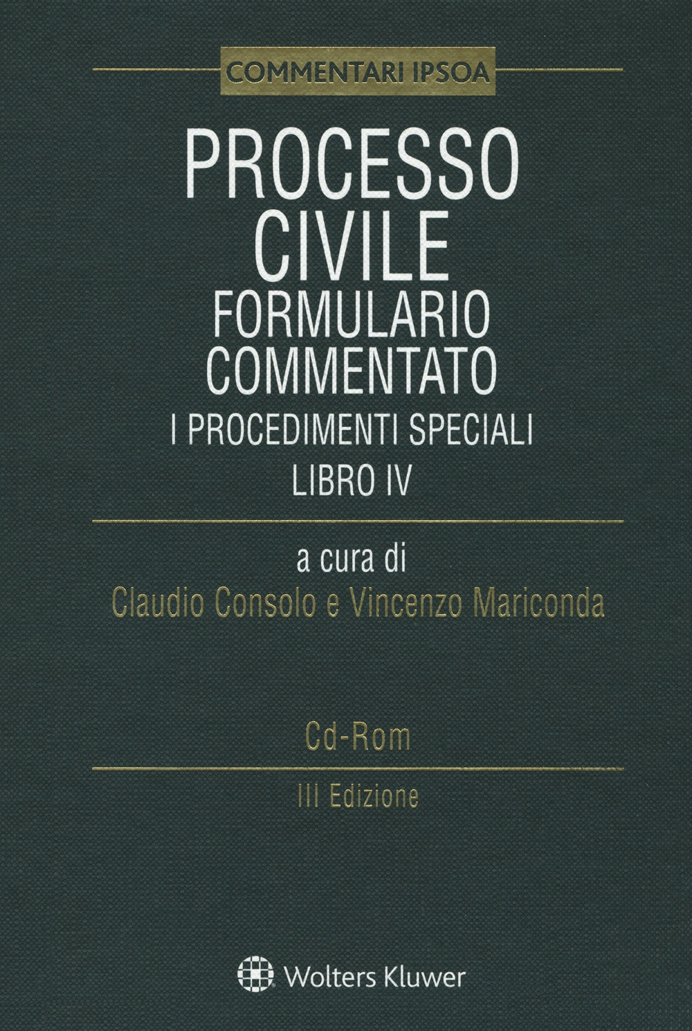 PROCESSO CIVILE FORM.COMM.VOL.4 PROC.SP. - CONSOLO