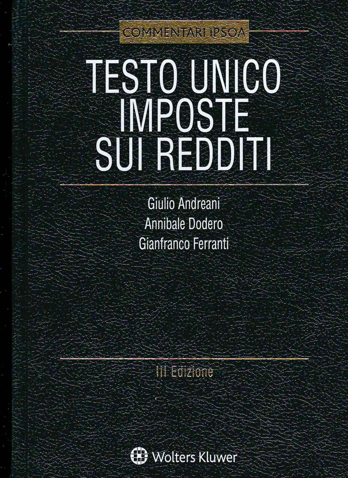 TESTO UNICO IMPOSTE SUI REDDITI 3ED. - ANDREANI