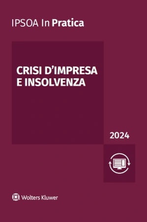 CRISI IMPRESA INSOLVENZA 2024 IN PRATICA -