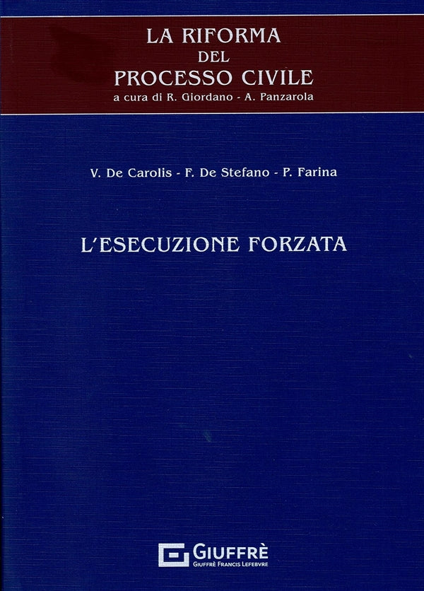 Esecuzione Forzata - De Carolis V., De Stefano F., Farina P.