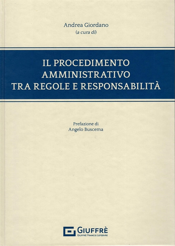Procedimento Amministrativo tra Regole e Responsabilità - Giordano