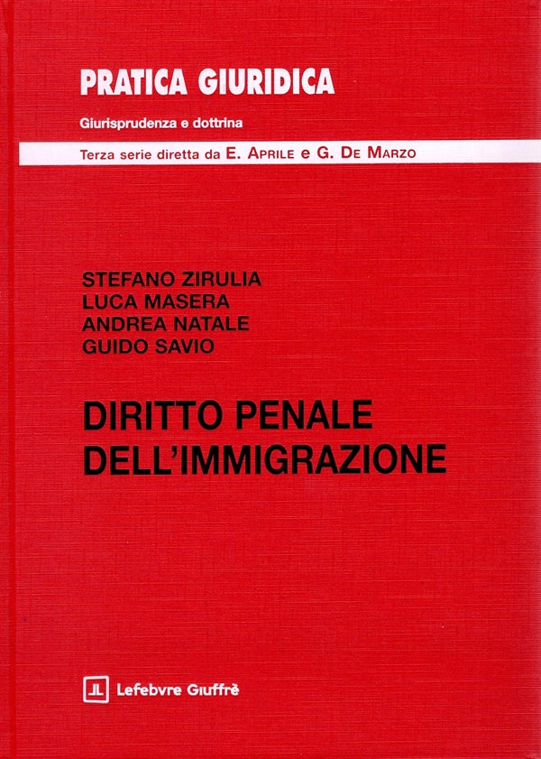 Diritto Penale dell'Immigrazione - Zirulia Stefano, Masera Luca, Natale Andrea, Savio Guido