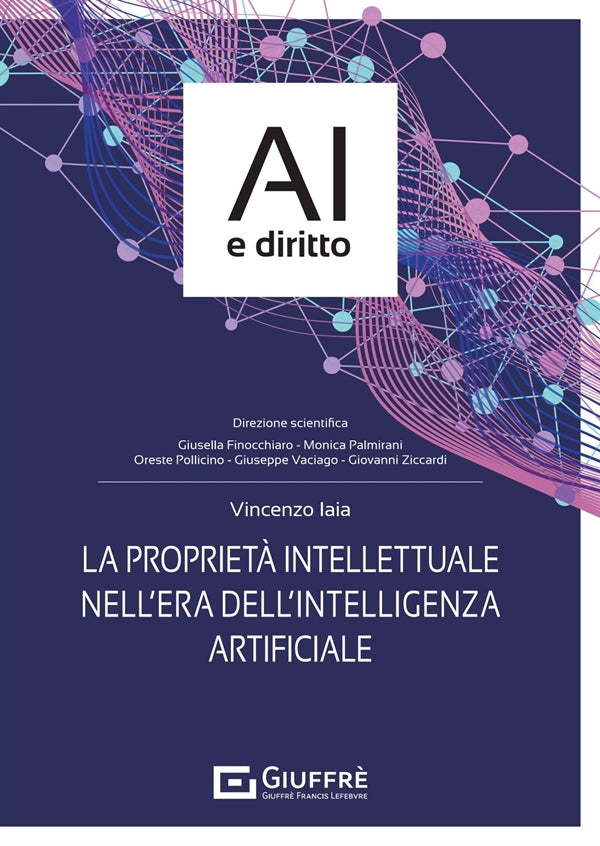 Proprietà Intellettuale nell'Era dell'Intelligenza Artificiale - Iaia Vincenzo