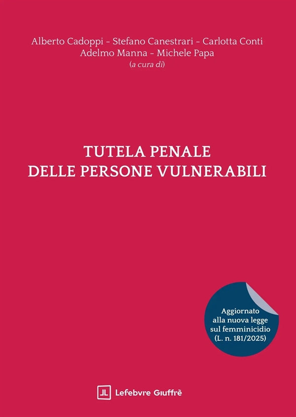 Tutela Penale delle Persone Vulnerabili - Cadoppi Alberto, Canestrari Stefano, Conti Carlotta, Manna Adelmo, Papa Michele