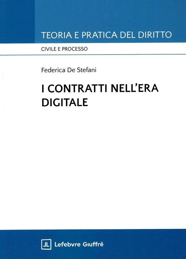 I Contratti nell'era digitale - De Stefeani