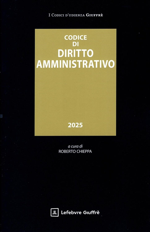 Codice di Diritto Amministrativo 2025 - Chieppa