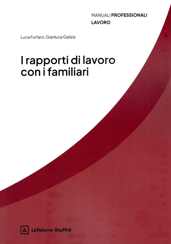 Rapporti di Lavoro con i Familiari - Furfaro Luca, Galizia Gianluca