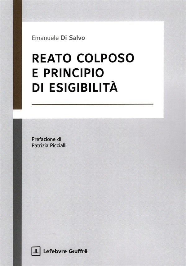Reato Colposo e Principio di Esigibilità - Di Salvo Emanuele