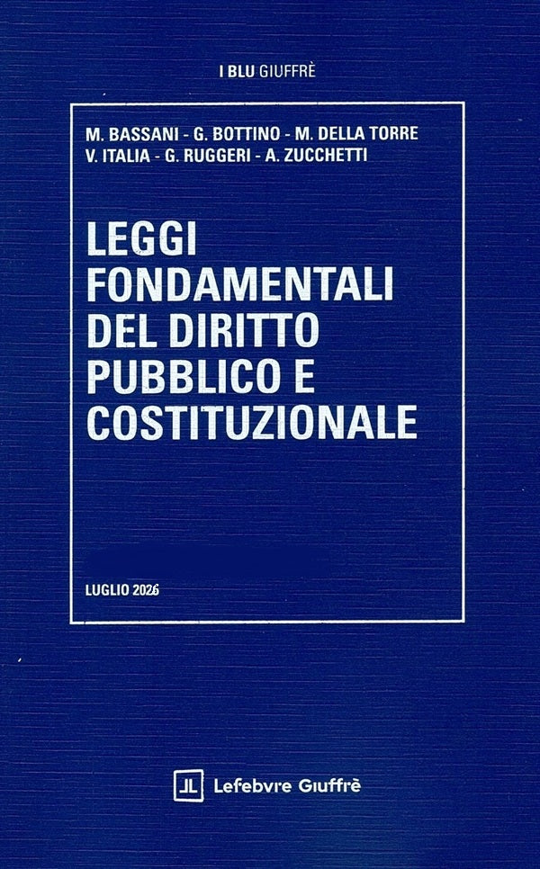 Leggi Fondamentali del Diritto Pubblico e Costituzionale (50°ed.) 2026 - Bassani, Bottino, Della Torre, Italia, Ruggieri, Zucchetti