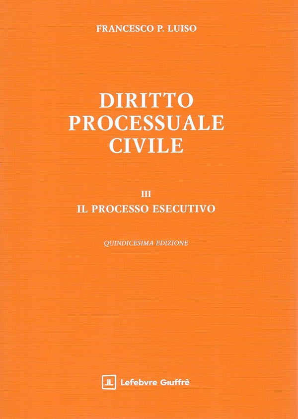 Diritto Processuale Civile VOL. 3 - Luiso