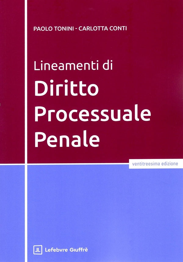Lineamenti di Diritto Processuale Penale 2025 - Tonini Paolo, Conti Carlotta