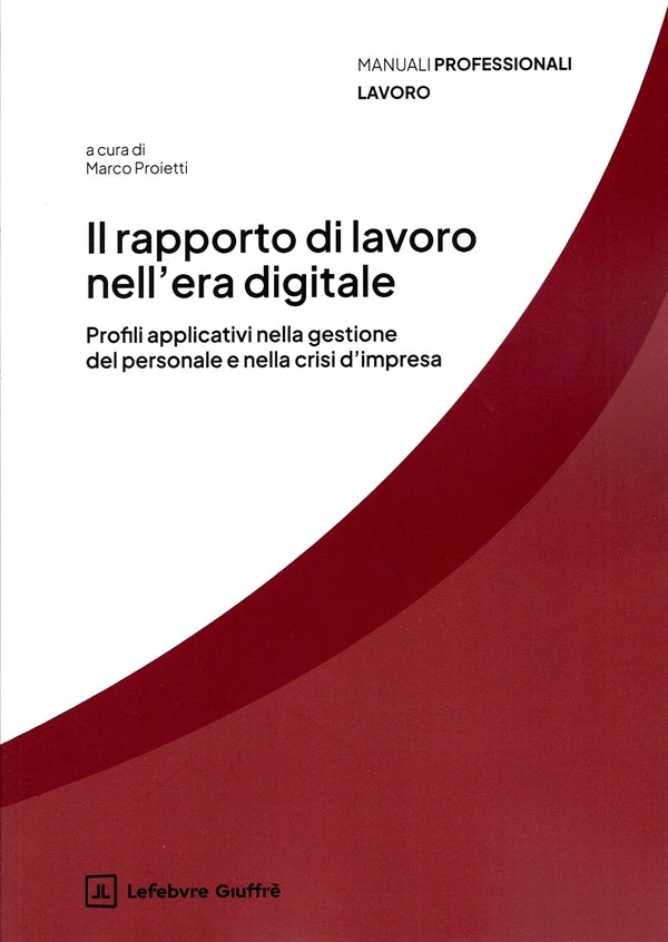 Rapporto di Lavoro nell'Era Digitale - Proietti Marco