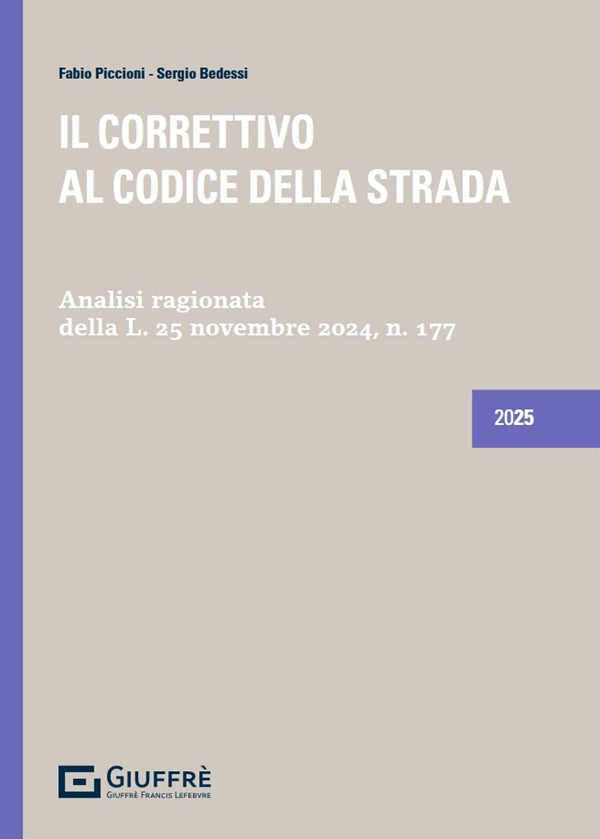 Correttivo al Codice della Strada - Bedessi Sergio, Piccioni Fabio