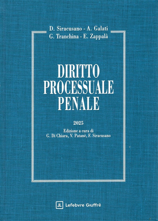Diritto Processuale Penale - Siracusano D., Galati A., Tranchina G., Zappalà E.