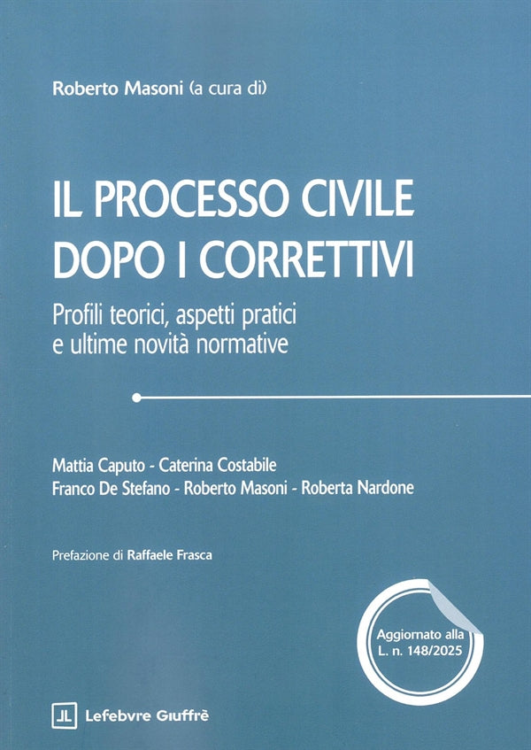 Il Processo Civile dopo i Correttivi - Masoni Roberto