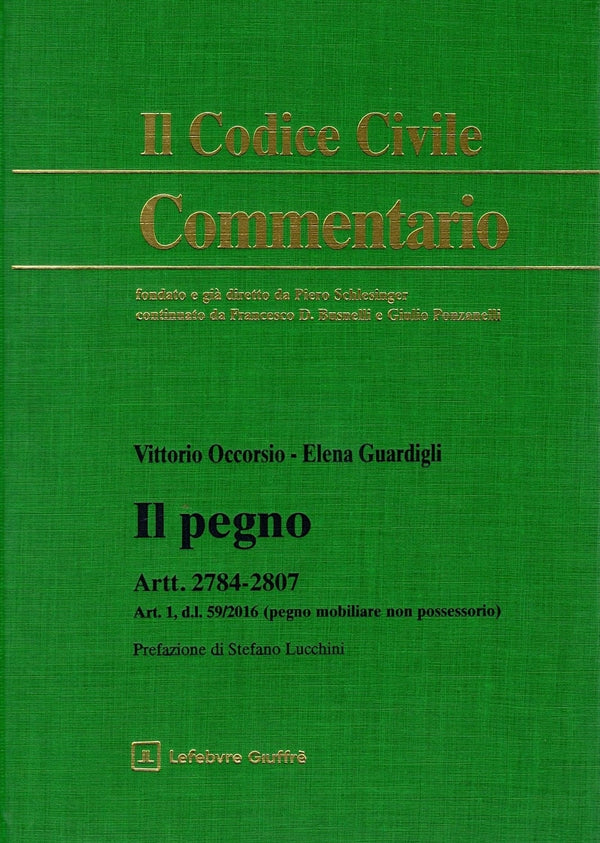 Il Pegno. Artt. 2784-2807 - Occorsio Vittorio, Guardigli Elena