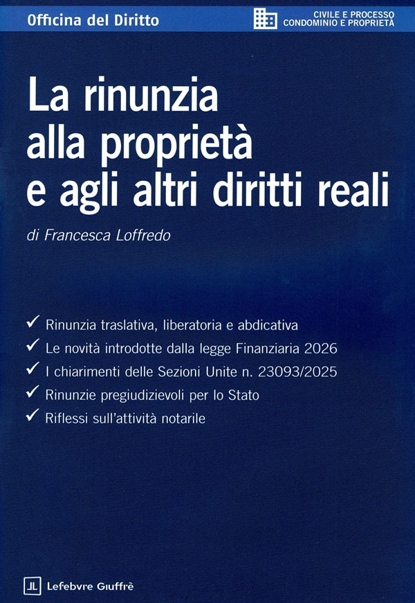 Rinunzia alla Proprietà e agli Altri Diritti Reali - Loffredo Francesca