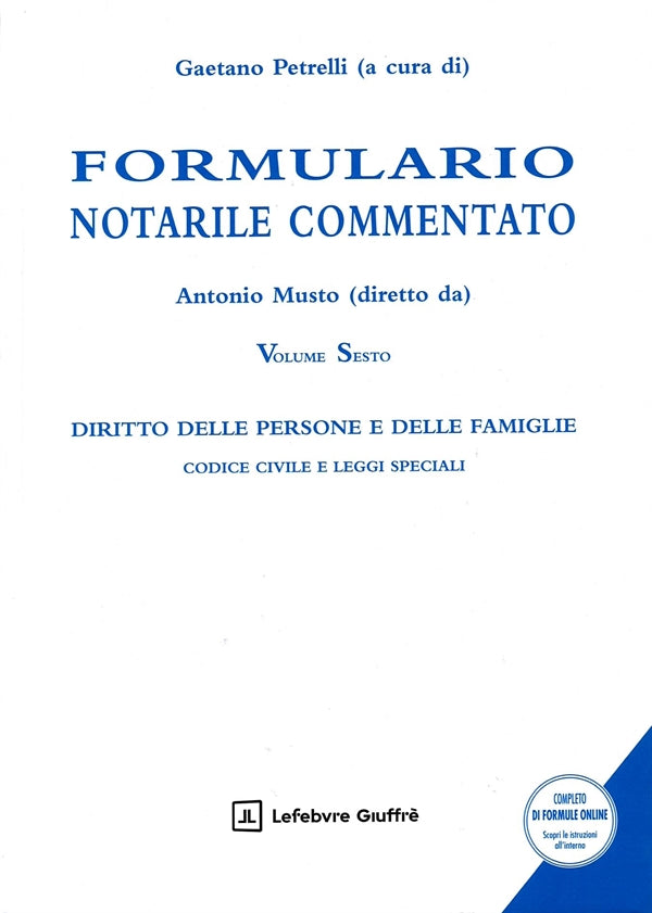 Formulario Notarile Commentato Volume 6: Diritto delle persone e delle famiglie 2026 - Petrelli Gaetano, Antonio Musto