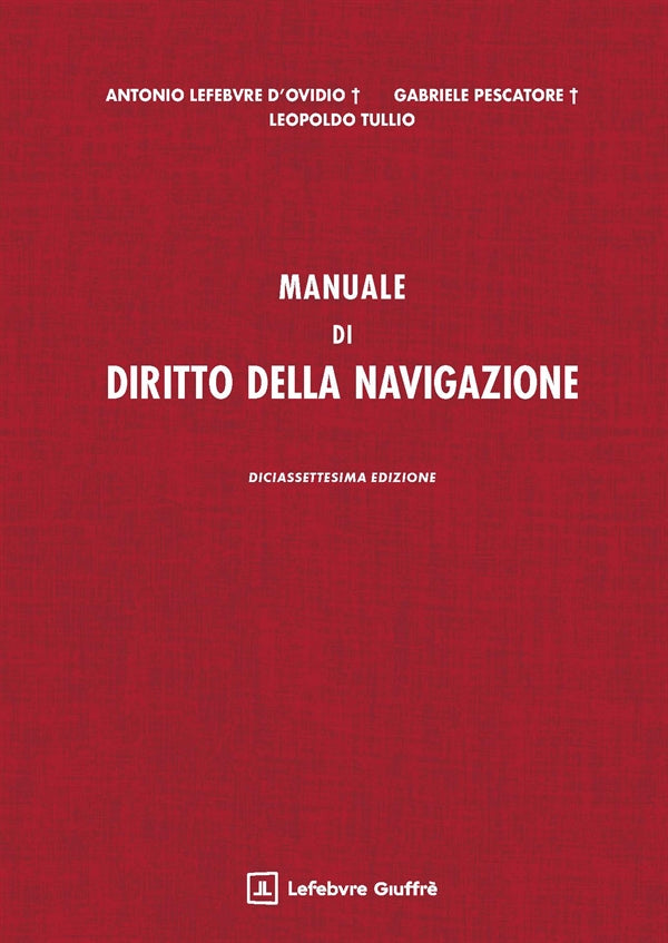Manuale di Diritto della Navigazione (17°ed.) 2026 - D'ovidio Antonio, Pescatore Gabriele, Tullio Leopoldo