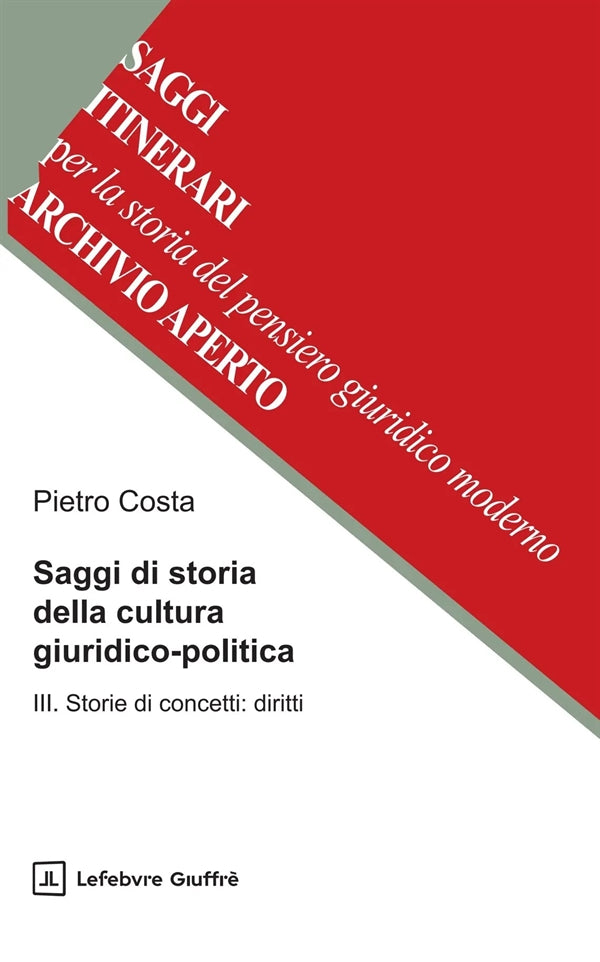 Saggi di Storia della Cultura Giuridico-Politica VOL. 3 - Costa Pietro