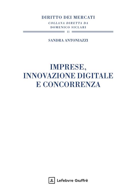 Imprese, innovazione digitale e concorrenza - Sandra Antoniazzi