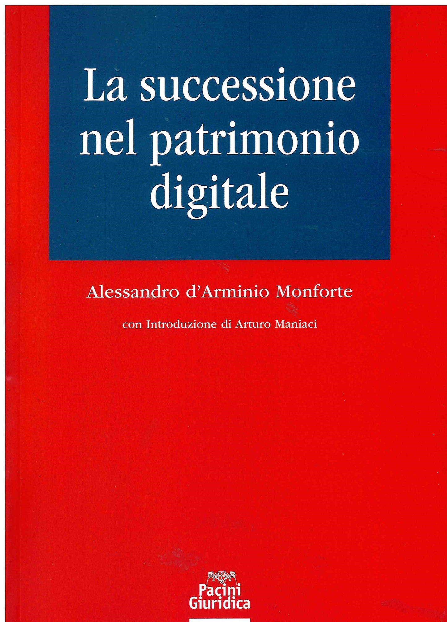 Successione nel patrimonio digitale - D'Arminio Monforte