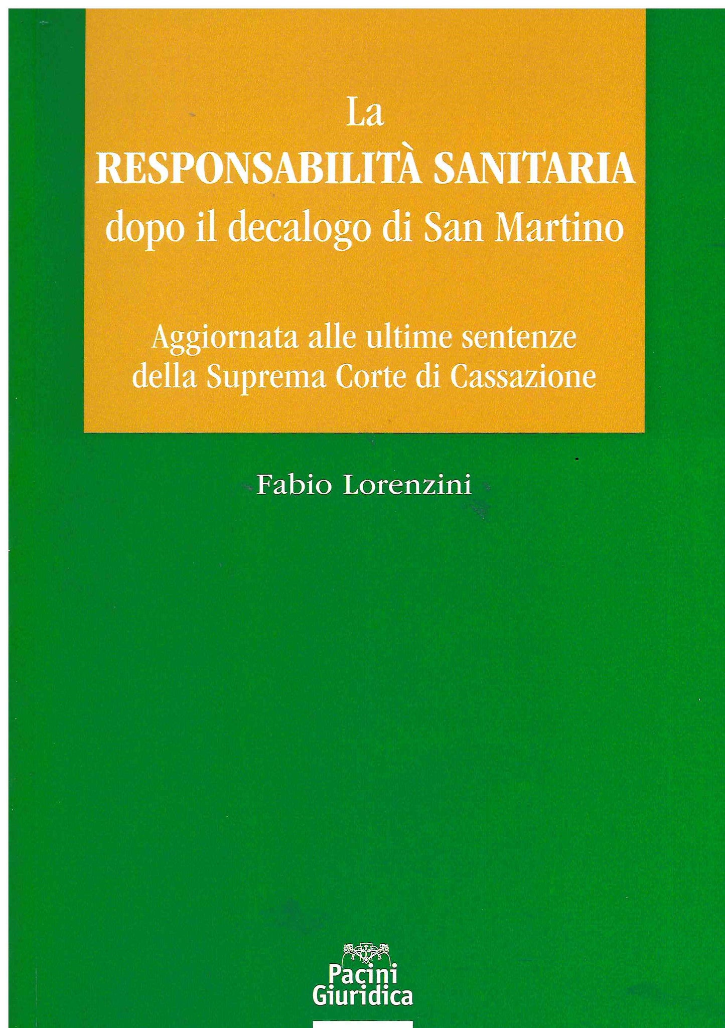 Responsabilità sanitaria dopo decalogo - Lorenzini