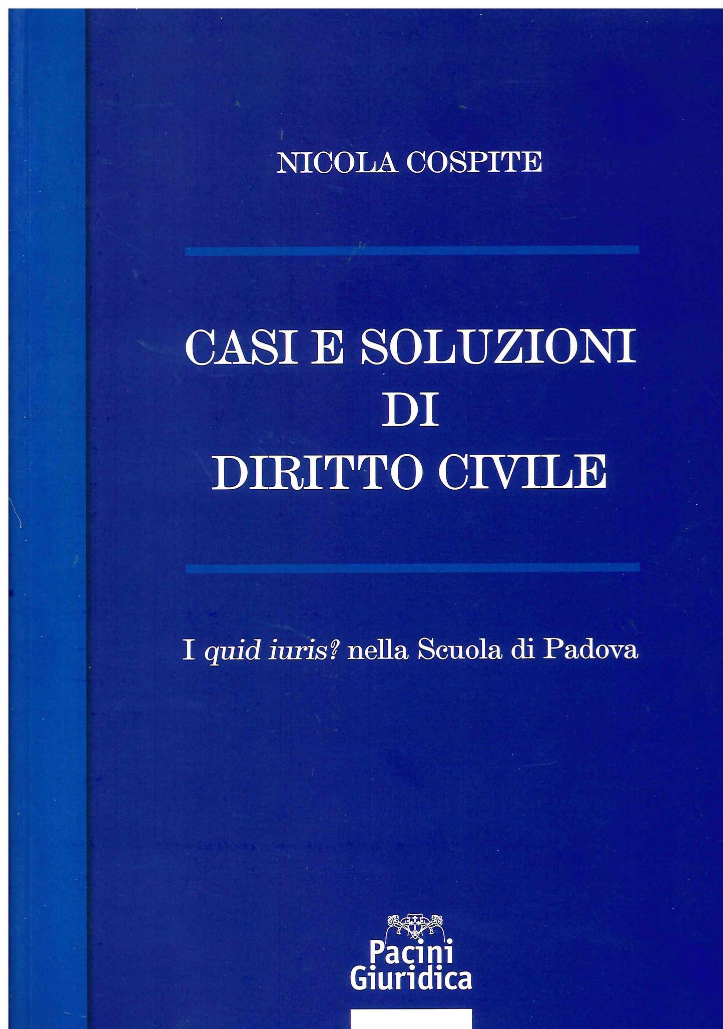 Casi e soluzioni di diritto civile - Cospite