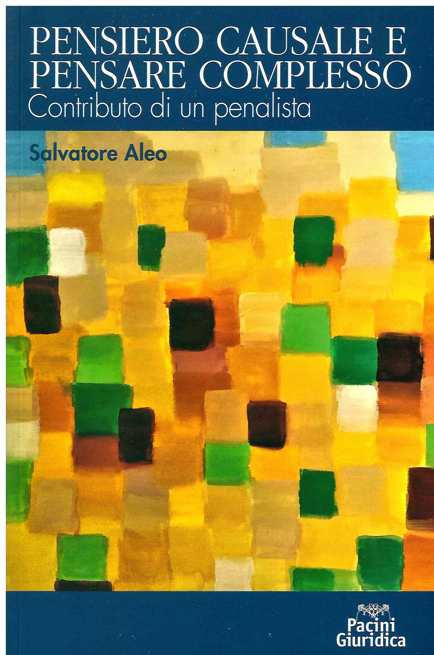 Pensiero causale e pensare complesso - Aleo
