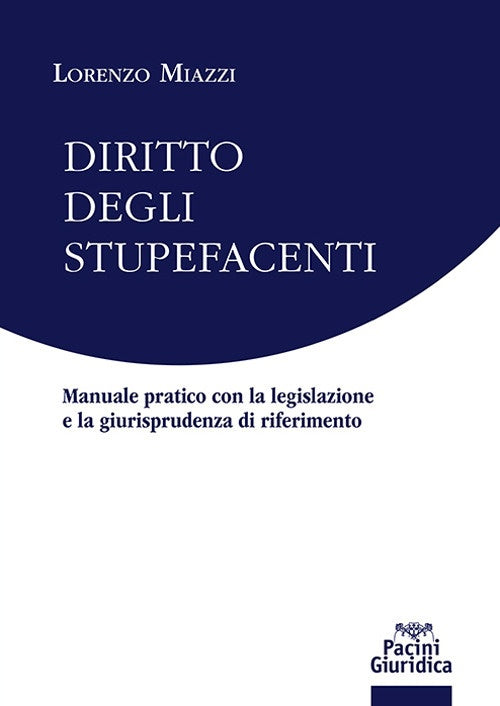 Diritto degli stupefacenti - Miazzi