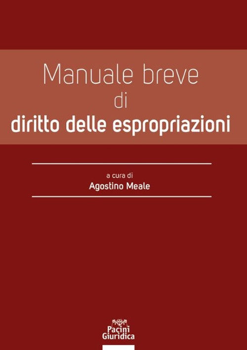 Manuale breve diritto espropriazioni - Meale