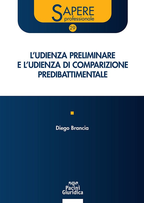 L’udienza Preliminare e l’Udienza di Comparizione Predibattimentale - Brancia