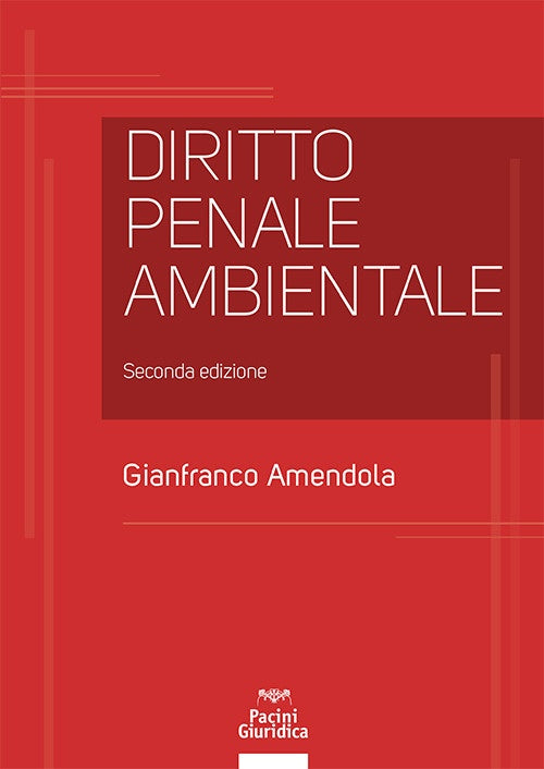 Diritto penale ambientale 2ed. - Amendola