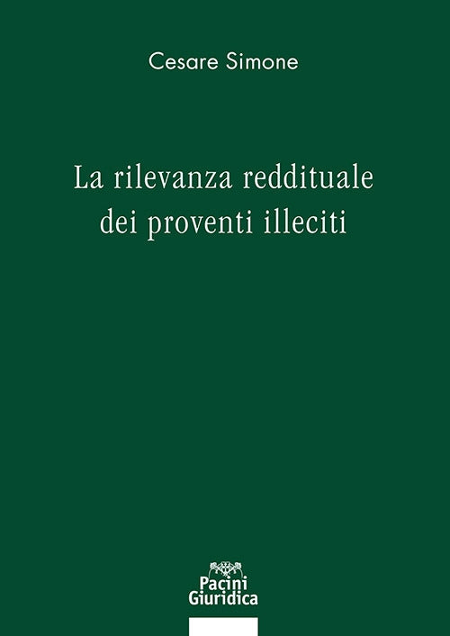 La Rilevanza reddituale dei proventi illeciti - Simone