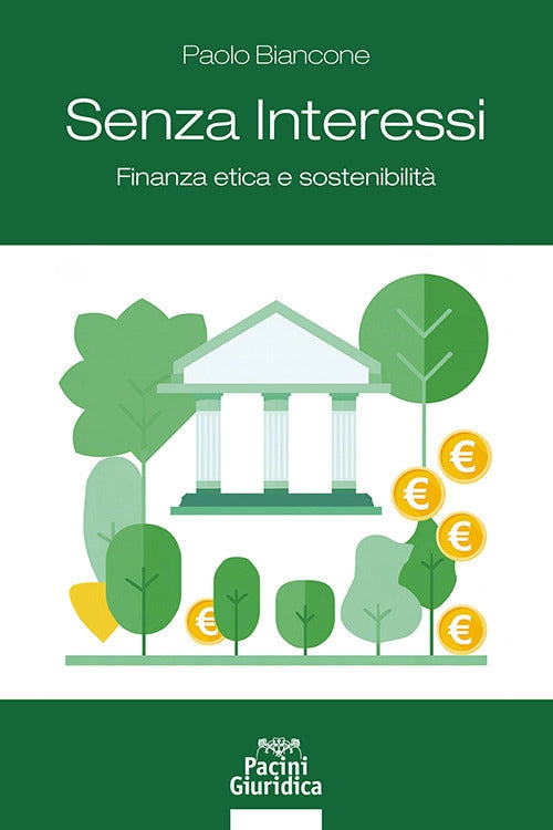 Senza interessi. Finanza etica e sostenibilità - Biancone
