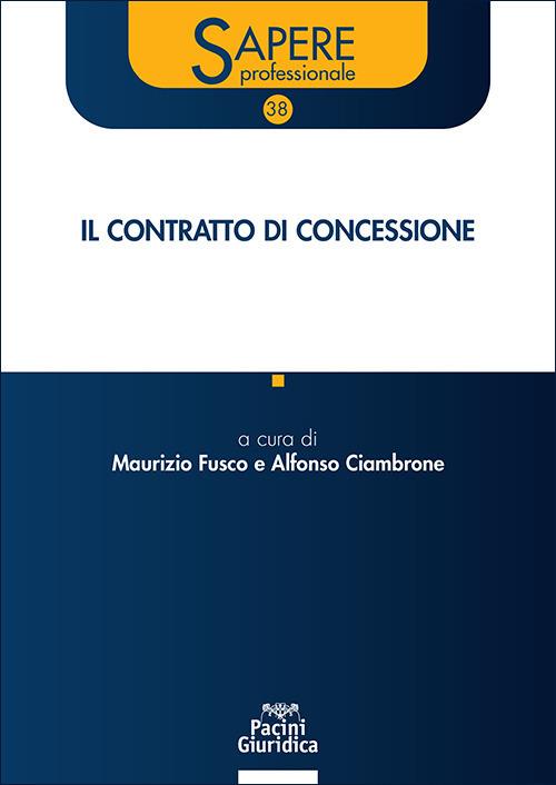 Il contratto di concessione - Fusco, Ciambrone