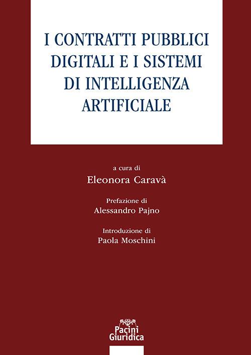 I contratti pubblici digitali e i sistemi di intelligenza artificiale - Eleonorà Caravà