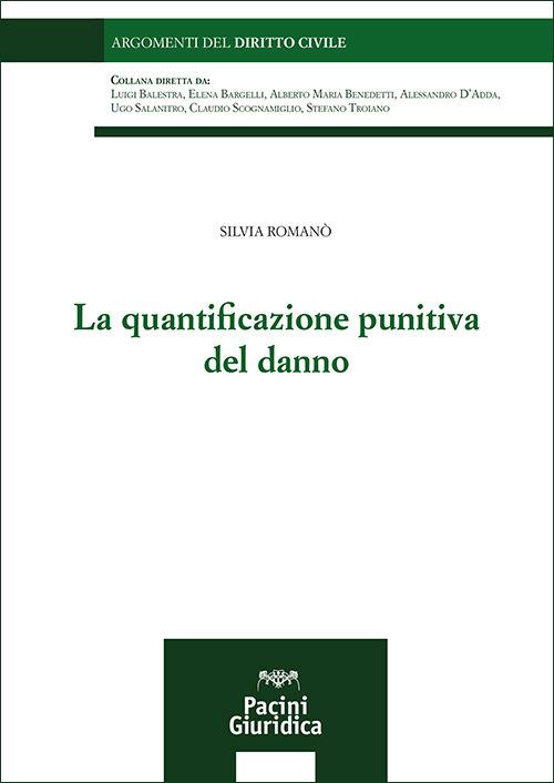 La quantificazione punitiva del danno - Silvia Romanò