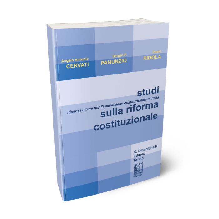 Studi sulla riforma costituzionale Itinerari e temi per l'innovazione costituzionale in Italia - Cervati