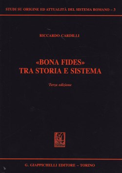 Bona fides tra storia e sistema 3ed. - Cardilli