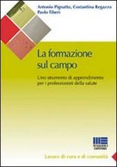 La formazione sul campo in sanità. Come trovare un punto di incontro tra l'organizzazione e l'individuo - Pignatto