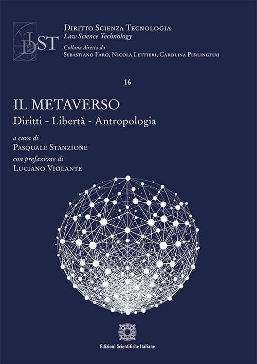 Il metaverso. Diritti Libertà Antropologia - P. Stanzione