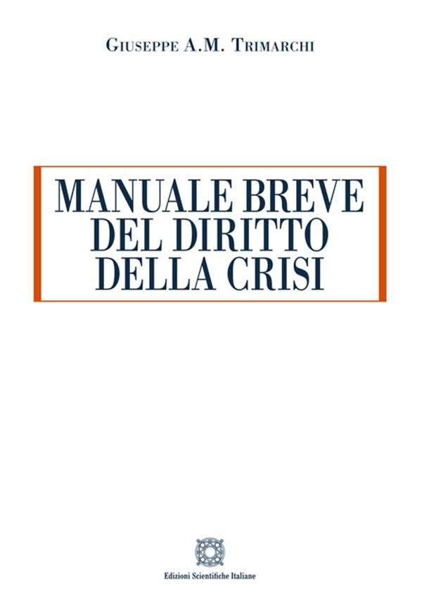 Manuale Breve del Diritto della Crisi - Trimarchi Giuseppe