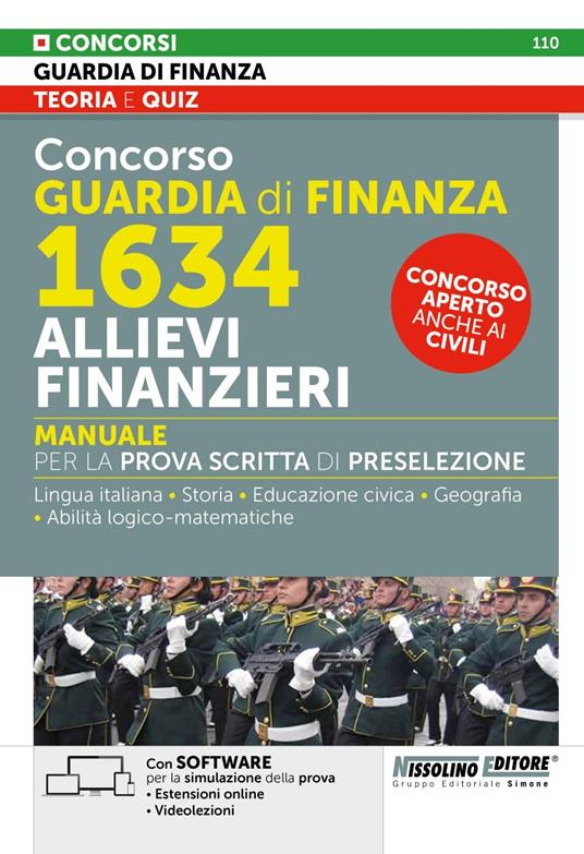 Concorso Guardia di Finanza 1634 Allievi Finanzieri. Manuale per la prova scritta di preselezione