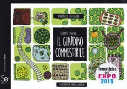 Come fare il giardino commestibile - Annibale Sicurella
